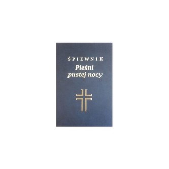 Śpiewnik Pieśni pustej nocy Śpiewnik Pieśni pustej nocy