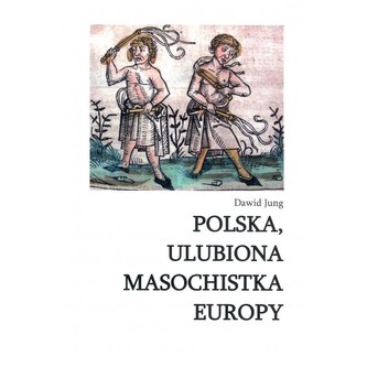 Polska ulubiona masochistka Europy
