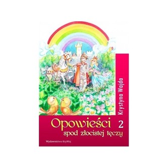 Opowieści spod złocistej tęczy 2 Opowieści spod złocistej tęczy 2