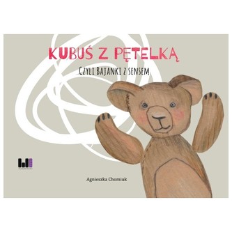 Kubuś z pętelką czyli bajki z sensem