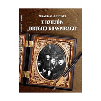 Z dziejów "drugiej konspiracji"