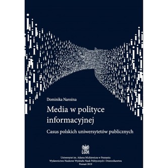Media w polityce informacyjnej. Casus polskich uniwersytetów publicznych