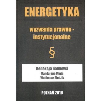 Energetyka wyzwania prawno - instytucjonalne (tw)