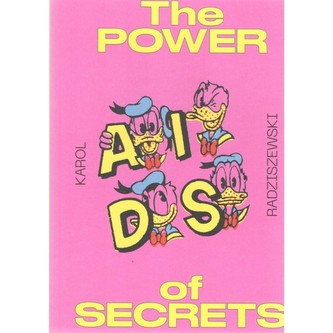Karol Radziszewski The Power of Secrets