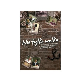 Nie tylko walka Nie tylko walka