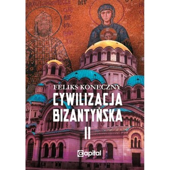 Cywilizacja bizantyńska Tom 2