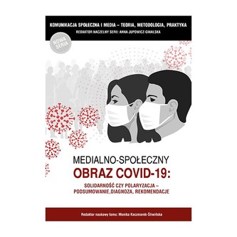 Medialno-społeczny obraz Covid-19 Medialno-społeczny obraz Covid-19
