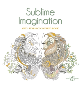 Sublime Imagination Colouring Book