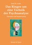 Das Ringen um eine Technik der Psychoanalyse