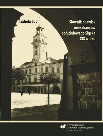 Słownik nazwisk mieszkańców południowego Śląska...