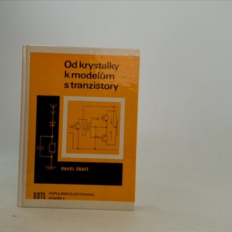 Od krystalky k modelům s tranzistory