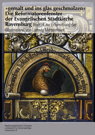 "gemalt und ins glas geschmolzen" - Die Reformatorenfenster der Evangelischen Stadtkirche Ravensburg