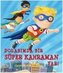 Dolabimda Bir Süper Kahraman Var
