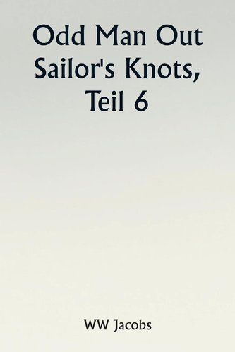 Odd Man Out  Sailor's Knots, Part 6.