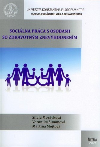 Sociálna práca s osobami so zdravotným znevýhodnením Sociálna práca s osobami so zdravotným znevýhodnením
