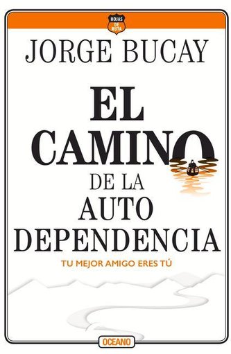 El Camino de la Autodependencia: Tu Mejor Amigo Eres Tú
