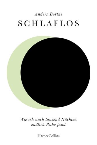 Schlaflos. Wie ich nach tausend Nächten endlch Ruhe fand
