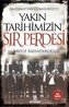 Saltanattan Cumhuriyete Yakin Tarihimizin Sir Perdesi