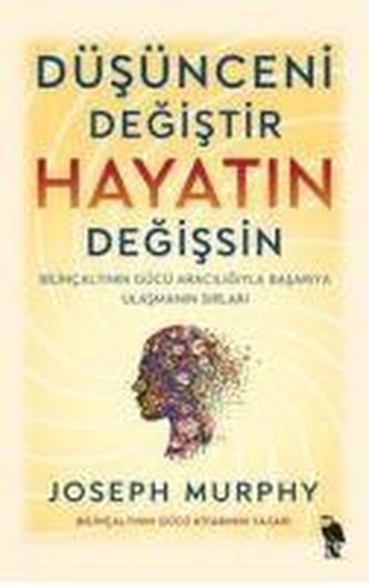 Düsünceni Degistir - Hayatin Degissin