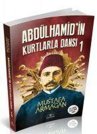 Abdülhamidin Kurtlarla Dansi 1