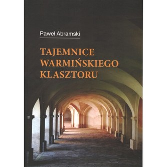 Tajemnice warmińskiego klasztoru