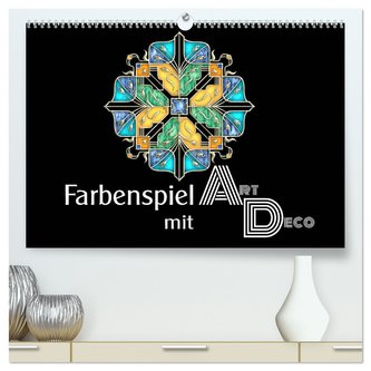 Farbenspiel mit Art Déco (hochwertiger Premium Wandkalender 2024 DIN A2 quer), Kunstdruck in Hochglanz