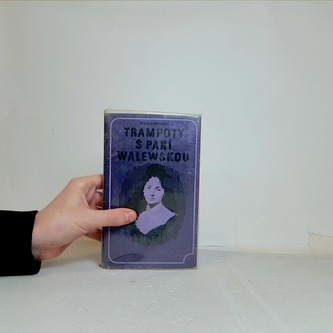 Trampoty s paní Walewskou