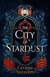 The City of Stardust: an enchanting, escapist and magical debut