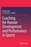 Coaching for Human Development and Performance in Sports