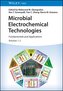 Microbial Electrochemical Technologies, 2 Volume Set