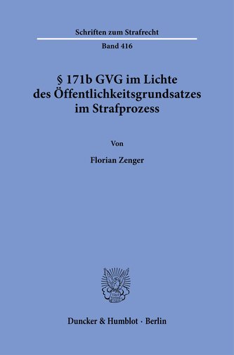 § 171b GVG im Lichte des Öffentlichkeitsgrundsatzes im Strafprozess.