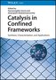 Catalysis in Confined Frameworks