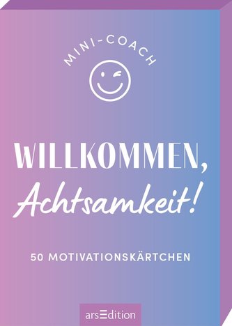 Mini-Coach. Willkommen, Achtsamkeit!