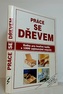 Práce se Dřevem