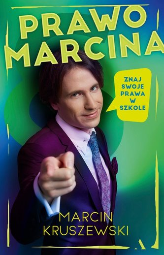 Prawo Marcina. Znaj swoje prawa w szkole Prawo Marcina. Znaj swoje prawa w szkole