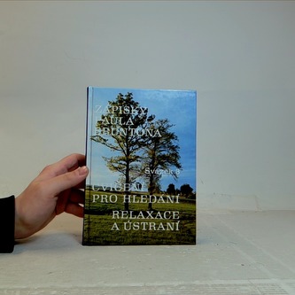 Zápisky Paula Bruntona - svazek 3, Cvičení pro hledání, Relaxace a ústraní