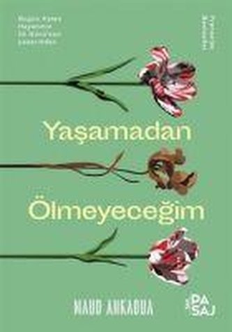 Yasamadan Ölmeyecegim