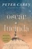 Oscar and Lucinda: A Novel (Man Booker Prize Winner)