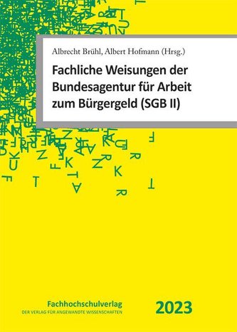 Fachliche Weisungen der Bundesagentur für Arbeit zum Bürgergeld (SGB II) 2023