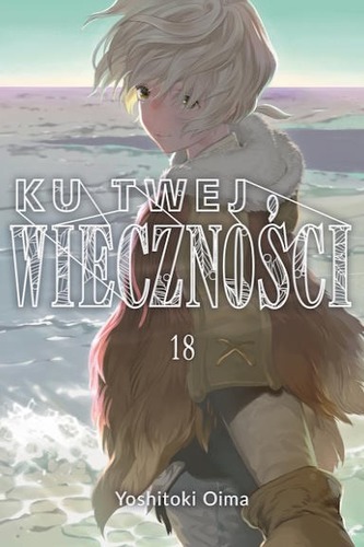 Ku twej wieczności. Tom 18 Ku twej wieczności. Tom 18