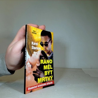 Ráno měl být mrtvý