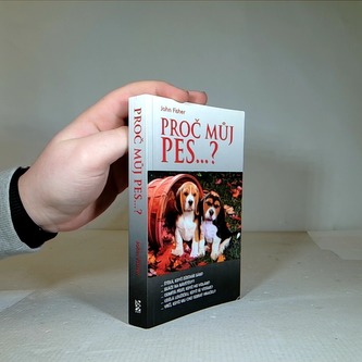 Proč můj pes...?