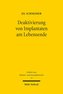 Deaktivierung von Implantaten am Lebensende