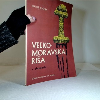 Velko-moravská ríša v obrazoch