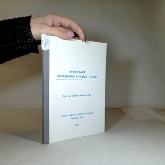 Aplikovaná matematika a fyzika 1. díl