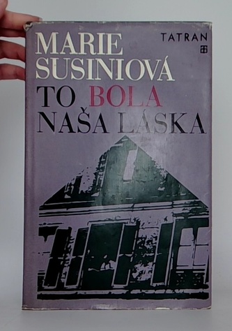 To bola naše láska