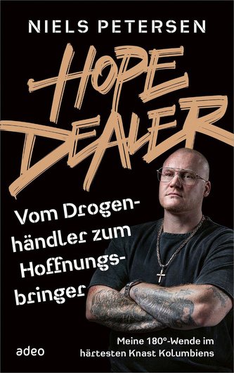 HOPE DEALER - Vom Drogenhändler zum Hoffnungsbringer