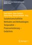 Sozialwissenschaftliche Methoden und Methodologien: Temporalität - Prozessorientierung - Gedächtnis
