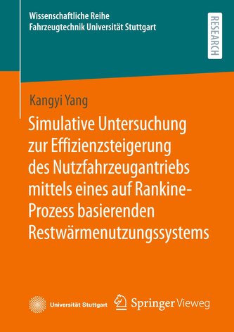 Simulative Untersuchung zur Effizienzsteigerung des Nutzfahrzeugantriebs mittels eines auf Rankine-Prozess basierenden Restwärme