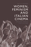 Women, Feminism and Italian Cinema